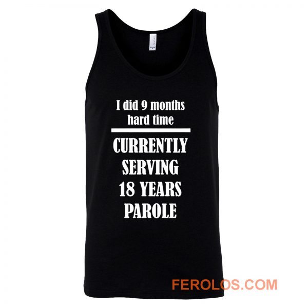 I Did 9 Months Hard Time Tank Top