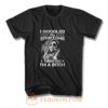 I Googled Symptoms Turns Out Im Bitch T Shirt