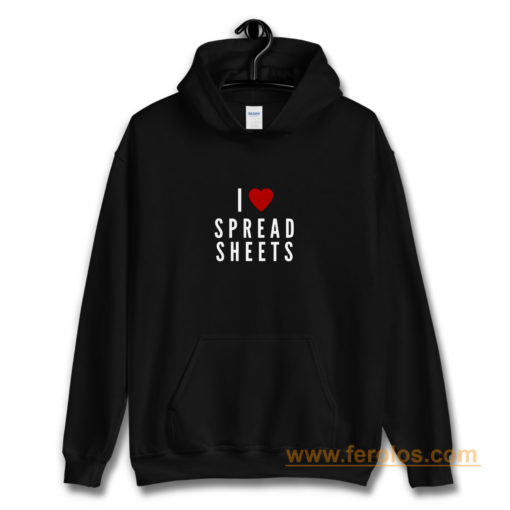 I Love Spreadsheets Hoodie