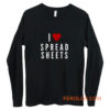 I Love Spreadsheets Long Sleeve