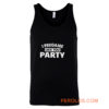 I Pregame Like You Party Tank Top