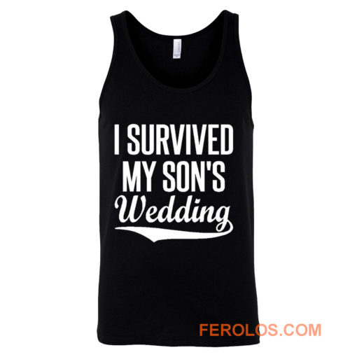 I Survived My Sons Wedding Tank Top