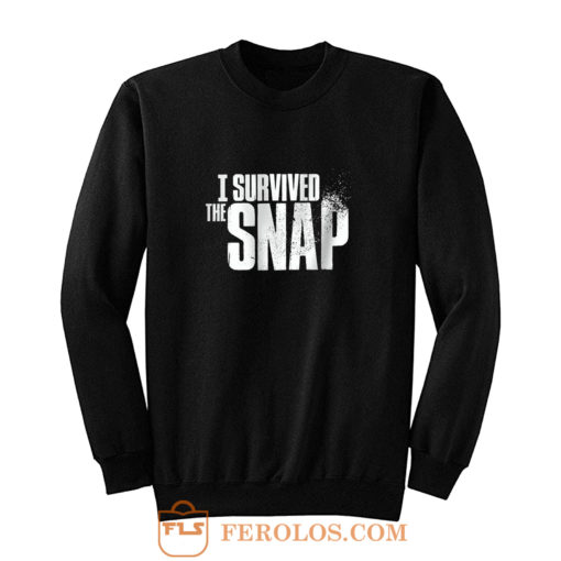 I Survived the Snap Sweatshirt