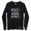 Im Just The Favorite Aunt Long Sleeve