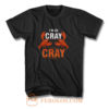 Im So Cray Crayfish Lobster T Shirt