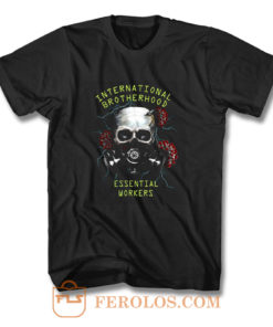 International brotherhood essential workers T Shirt