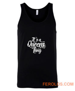 Its a Queens Thing Tank Top