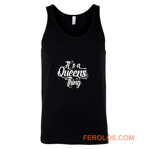 Its a Queens Thing Tank Top