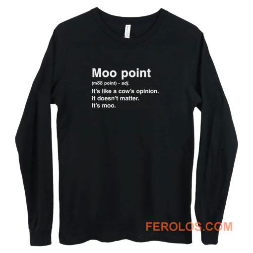 Joeys Moo Point Definition Friends Long Sleeve