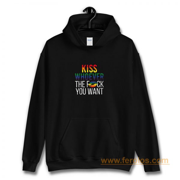 Kiss Whoever The Fuck You Want Hoodie