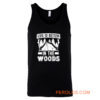 Life is Better in the Woods Tank Top