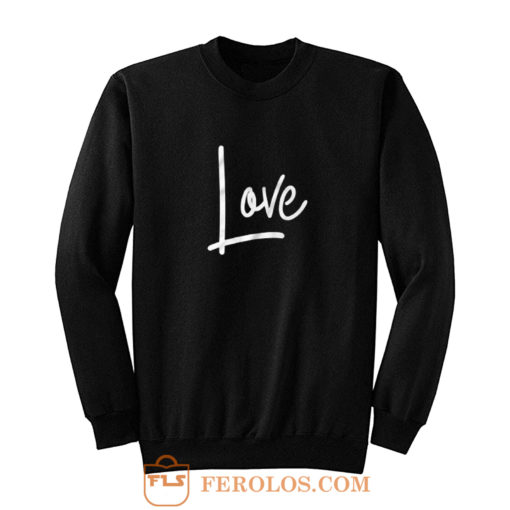 Love Typho Quote Sweatshirt