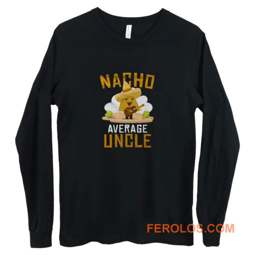 Nacho Average Uncle Long Sleeve