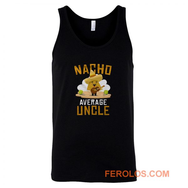 Nacho Average Uncle Tank Top