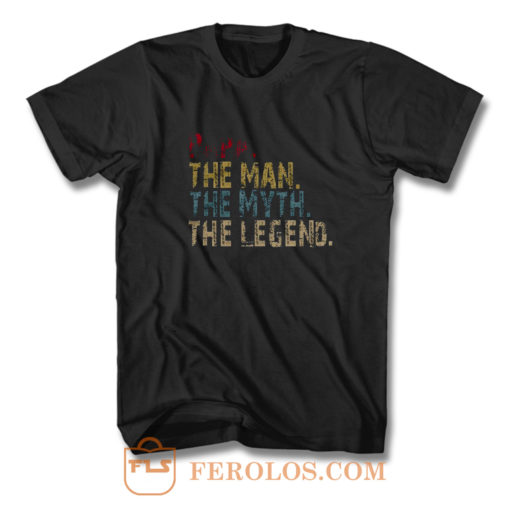 PAPA The Man The Myth The Legend T Shirt