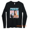 Phobe Buffay Friends Homage Long Sleeve