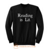 Reading is Lit Sweatshirt