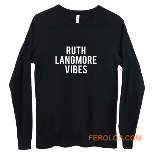 Ruth Langmore Long Sleeve