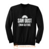 Saw Dust Is Man Glitter Sweatshirt