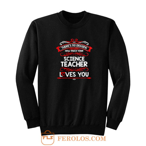 Science Teacher Appreciation Sweatshirt