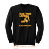 See You Later Excavator Sweatshirt