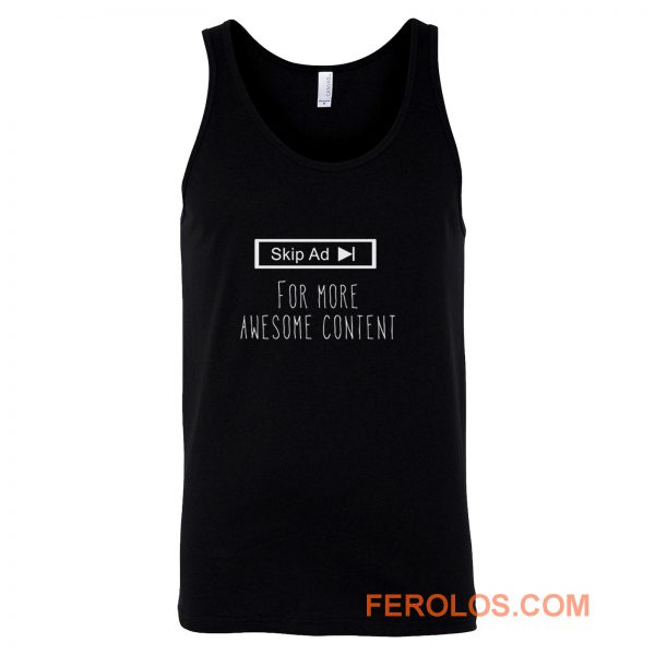 Skip Ad Awesome Conten Tank Top