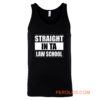 Straight In Ta Law School Tank Top