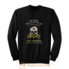 The devil whispered in my ear im coming for you Sweatshirt