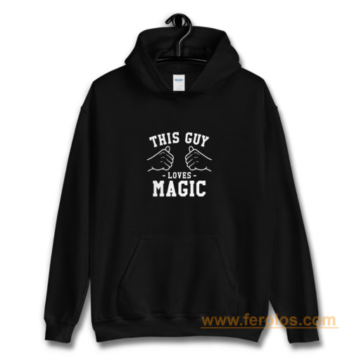 This Guy Loves Magic Hoodie