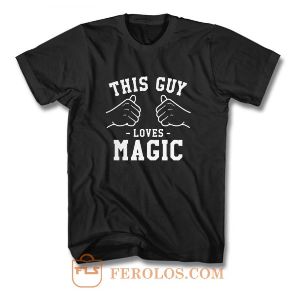 This Guy Loves Magic T Shirt