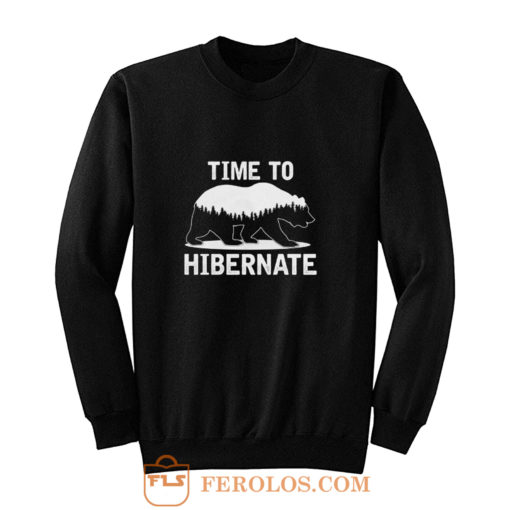 Time To Hibernate Beer Sweatshirt