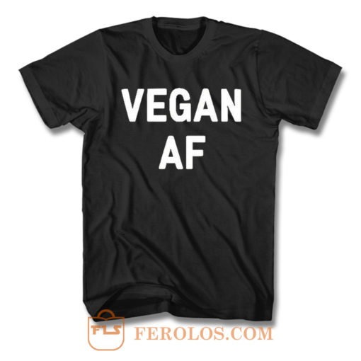 Vegan AF Slogan T Shirt