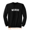 Weirdo Slogan Sweatshirt