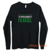 When It Comes To Spreadsheets I Excel Long Sleeve