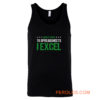 When It Comes To Spreadsheets I Excel Tank Top