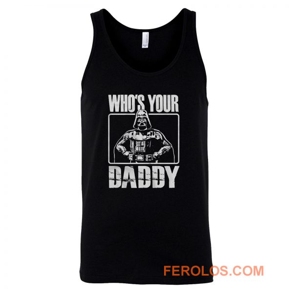Whos Your Daddy Tank Top