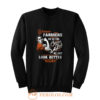 Women Farmer We Do Same Job We Just Look Better Doing It Sweatshirt