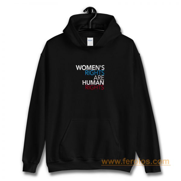 Womens Rights are Human Rights Hoodie