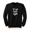 Yall Aint Right Sweatshirt