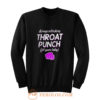 Always Refreshing Throat Punch Get Yours Today Sweatshirt