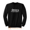 America She Is Worth It Sweatshirt