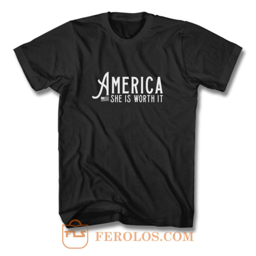 America She Is Worth It T Shirt