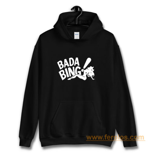 Bada Bing Strip Club Hoodie