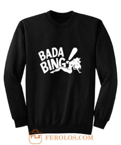 Bada Bing Strip Club Sweatshirt