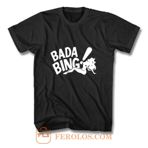 Bada Bing Strip Club T Shirt