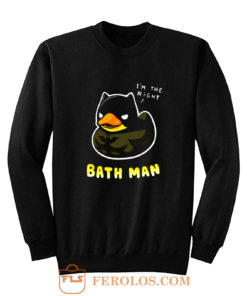Bath man Funny Bath Duck Sweatshirt