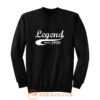 Bday Present Legend Since 1999 Sweatshirt