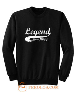 Bday Present Legend Since 1999 Sweatshirt