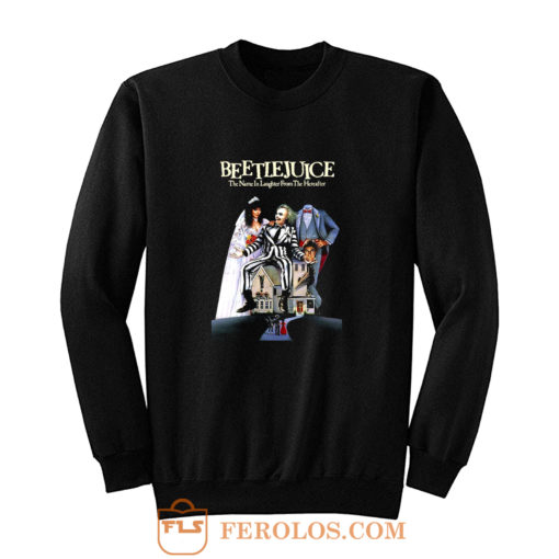 Beetlejuice American horror comedy Sweatshirt