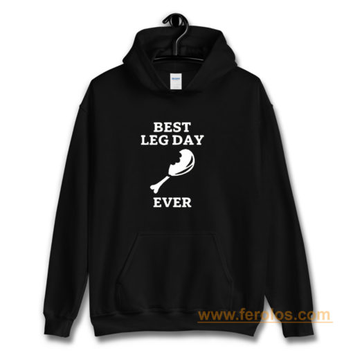 Best Leg Day Ever Hoodie